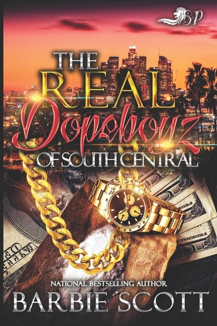 The Real Dope Boyz of South Central by Scott, Barbie