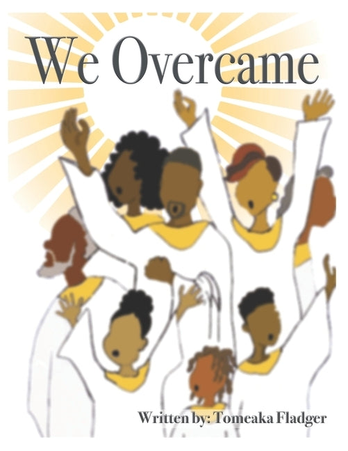 We Overcame by Fladger, Tomeaka