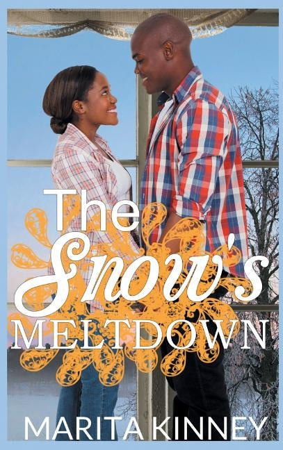 The Snow's Meltdown by Kinney, Marita