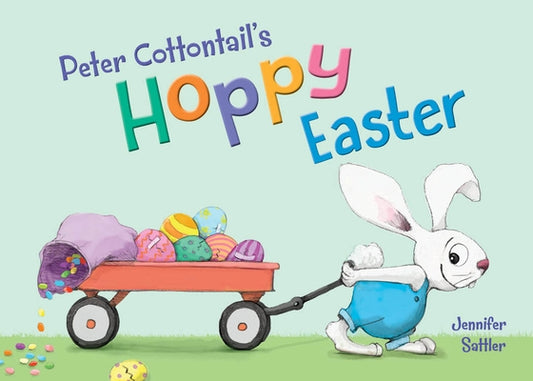 Peter Cottontail's Hoppy Easter by Sattler, Jennifer