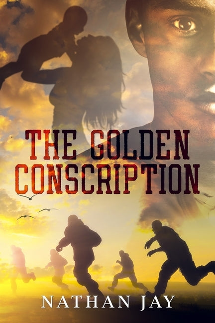 The Golden Conscription by Jay, Nathan