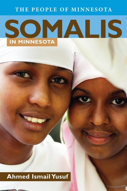 Somalis in Minnesota by Yusuf, Ahmed I.