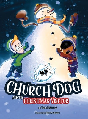 Church Dog and the Christmas Visitor by Mattes, Tracy