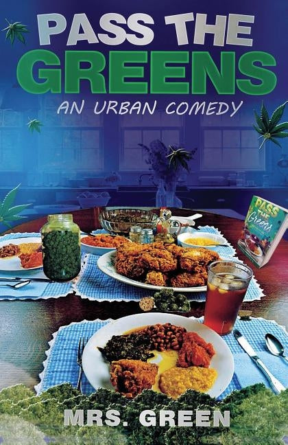Pass The Greens: An Urban Comedy by Crowder, C. L.