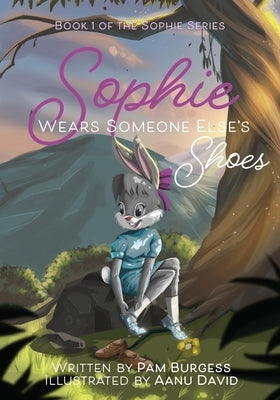 Sophie Wears Someone Else's Shoes by Burgess, Pam