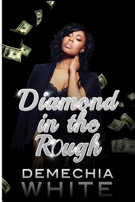 Diamond in the Rough by White, Demechia