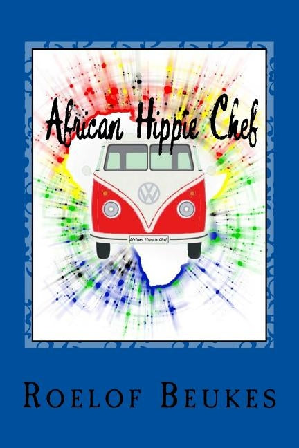 African Hippie Chef by Beukes, Roelof