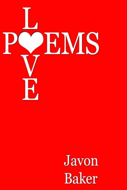 Love Poems by Baker, Javon