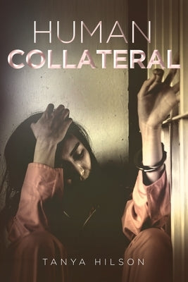 Human Collateral by Hilson, Tanya