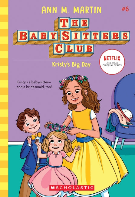 Kristy's Big Day (the Baby-Sitters Club, 6), 6 by Martin, Ann M.