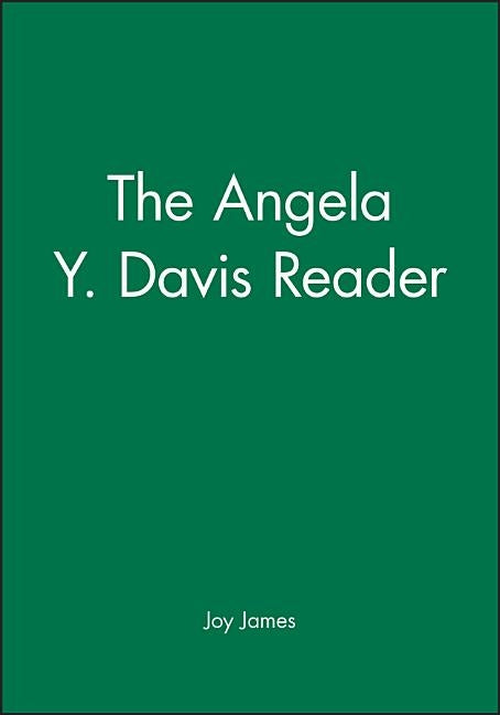 The Angela Y. Davis Reader by James, Joy