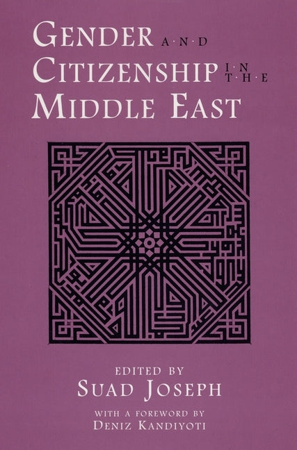 Gender and Citizenship in the Middle East by Joseph, Suad