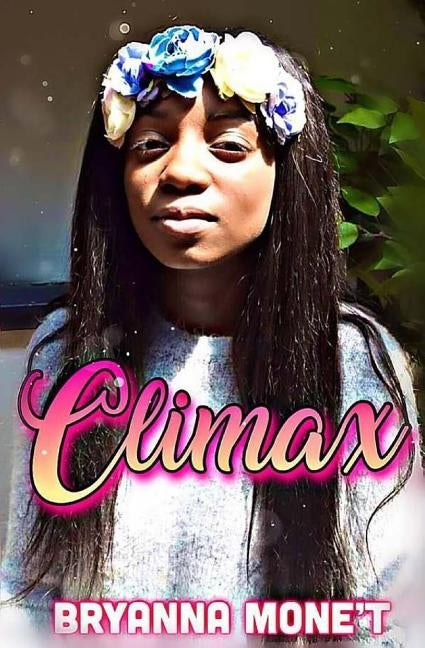 Climax by Mone't, Bryanna