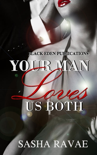 Your Man Loves Us Both by Ravae, Sasha