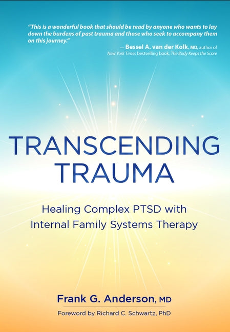 Transcending Trauma: Healing Complex Ptsd with Internal Family Systems by Anderson, Frank