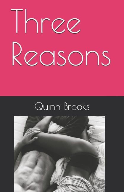 Three Reasons by Brooks, Quinn