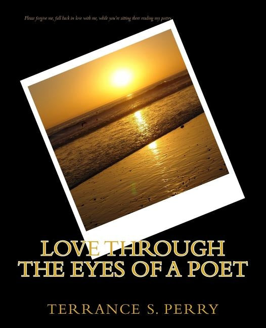 Love Through the Eyes of a Poet by Perry, Terrance S.