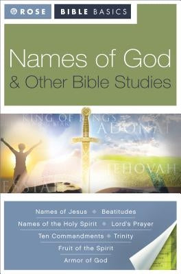 Names of God and Other Bible Studies by Rose Publishing