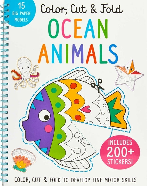 Color, Cut, and Fold: Ocean Animals: (Art Books for Kids 4 - 8, Boys and Girls Coloring, Creativity and Fine Motor Skills, Kids Origami, Sharks) by Insight Kids
