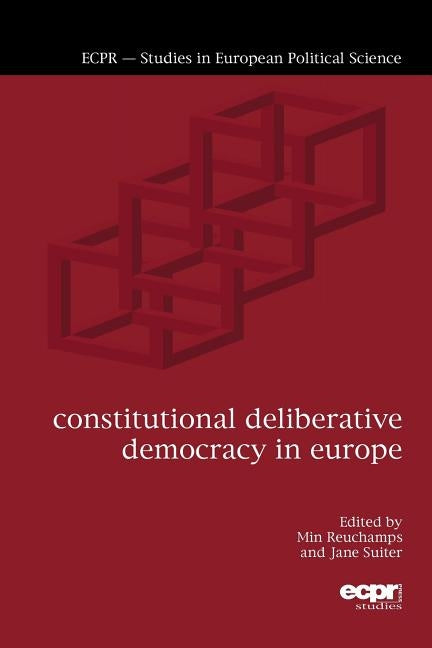 Constitutional Deliberative Democracy in Europe by Reuchamps, Min