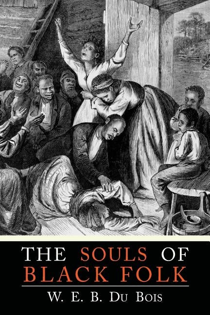 The Souls of Black Folk by Du Bois, W. E. B.