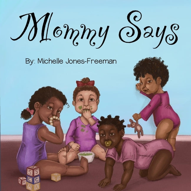 Mommy Says by Carrington, Shaniya