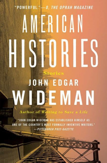 American Histories: Stories by Wideman, John Edgar