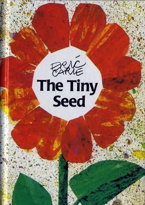The Tiny Seed by Carle, Eric
