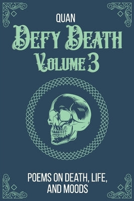 Defy Death: Volume 3 by Quan