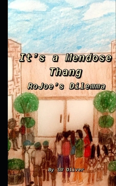 It's a Mendose Thang: RoJoe's Dilemma by Oliver, Sw