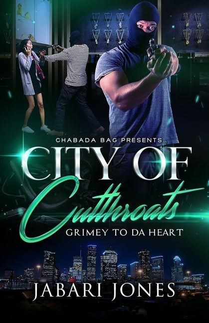 City of Cuttroats: Grimey To Da Heart by Jones, Jabari
