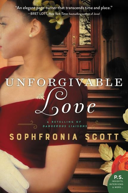 Unforgivable Love: A Retelling of Dangerous Liaisons by Scott, Sophfronia