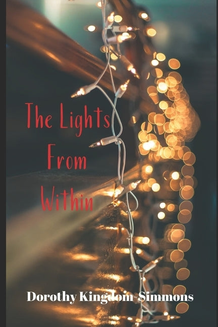 The Lights From Within by Kingdom Simmons, Dorothy