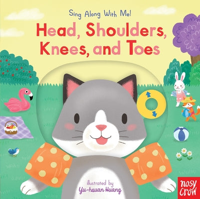 Head, Shoulders, Knees, and Toes: Sing Along with Me! by Nosy Crow