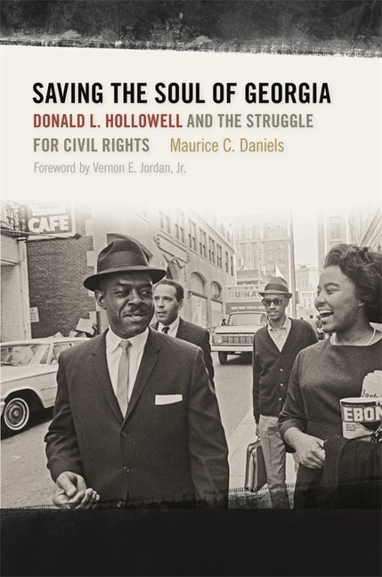 Saving the Soul of Georgia: Donald L. Hollowell and the Struggle for Civil Rights by Daniels, Maurice C.