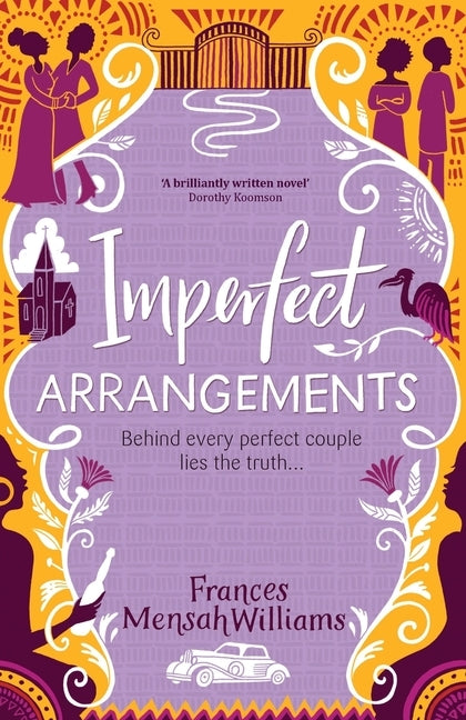 Imperfect Arrangements: The uplifting and heartwarming love stories of three sister-friends by Mensah Williams, Frances