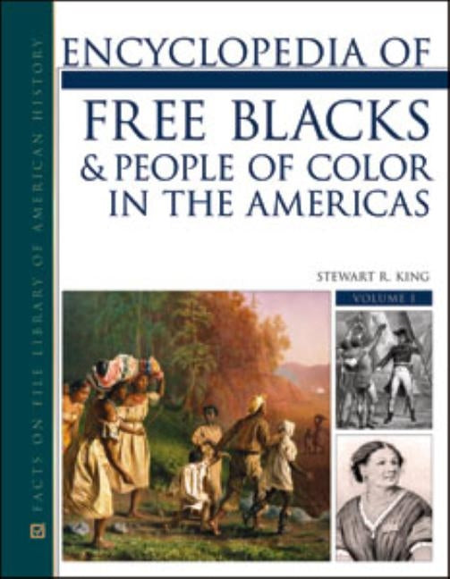 Encyclopedia of Free Blacks & People of Color in the Americas 2 Volume Set by King, Stewart R.