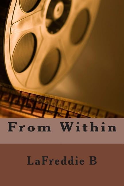 From Within by B, Lafreddie