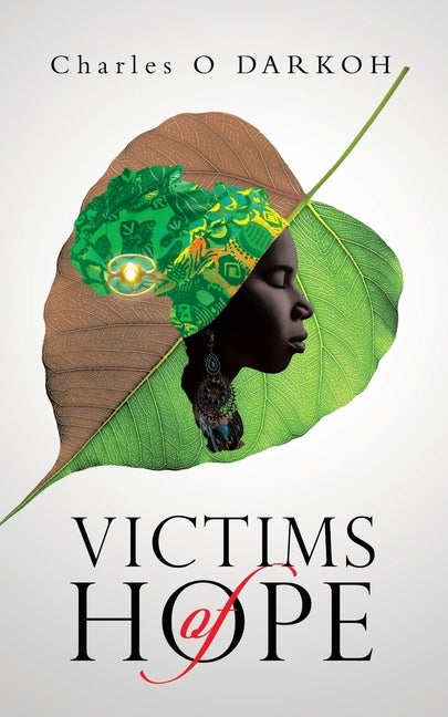 Victims of Hope by Darkoh, Charles O.