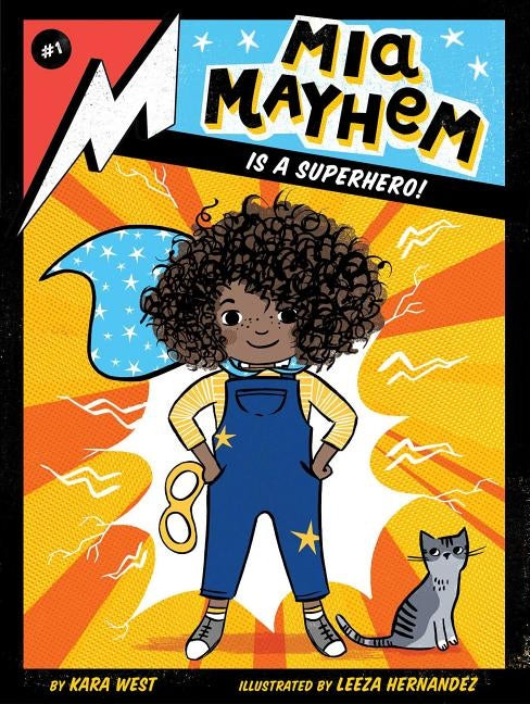 MIA Mayhem Is a Superhero!, Volume 1 by West, Kara