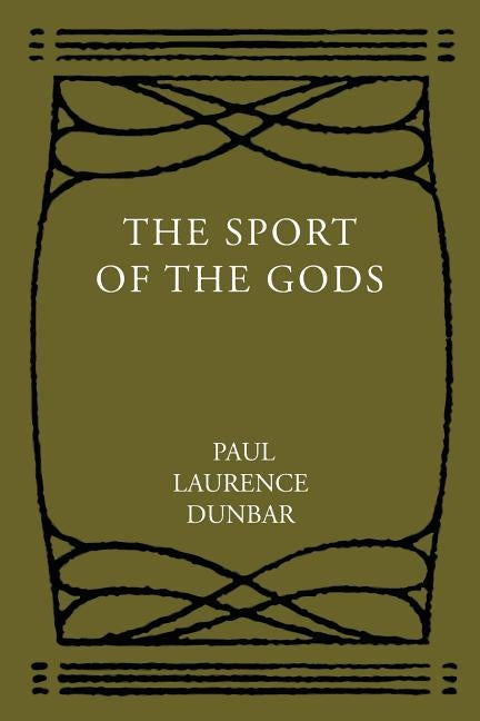 The Sport of the Gods by Dunbar, Paul Laurence