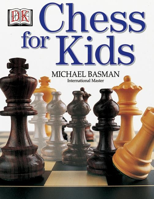 Chess for Kids by Basman, Michael