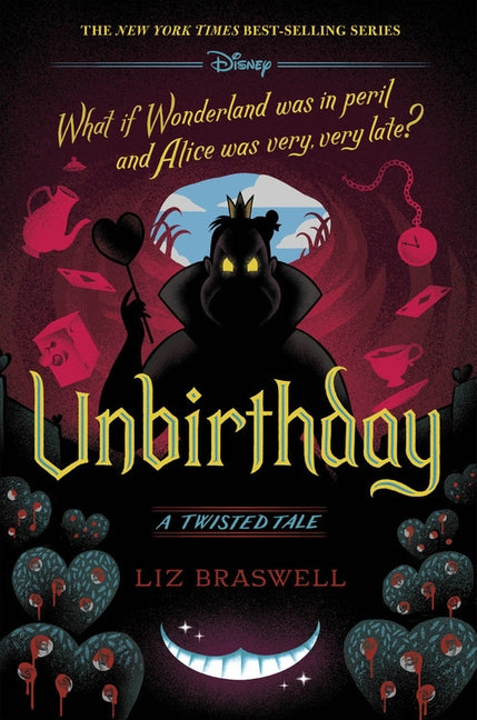 Unbirthday: A Twisted Tale by Braswell, Liz