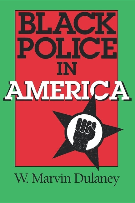 Black Police in America by Dulaney, W. Marvin