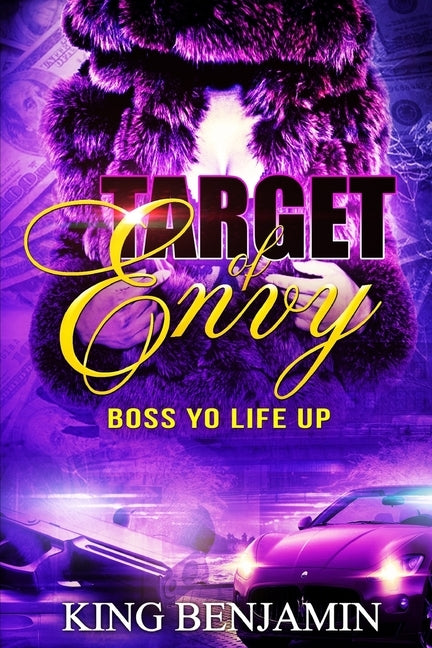 Target of Envy: Boss Yo Life UP by Benjamin, King