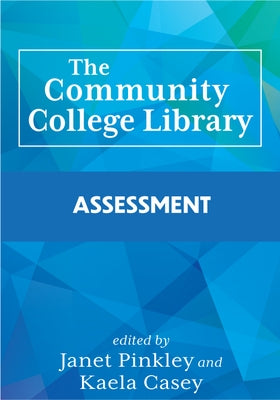 The Community College Library: Assessment by Pinkley, Janet