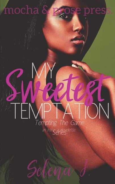 My Sweetest Temptation by J, Selena