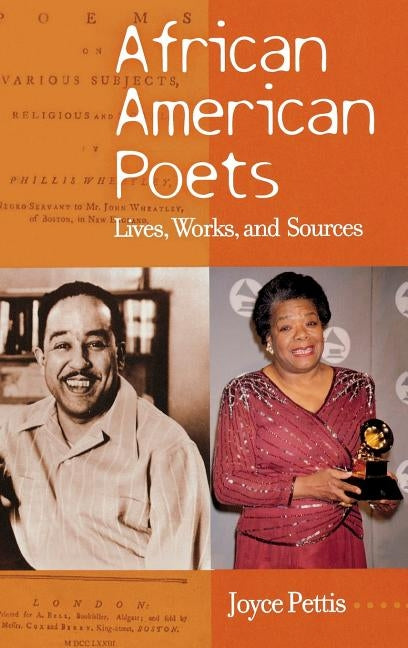 African American Poets: Lives, Works, and Sources by Pettis, Joyce