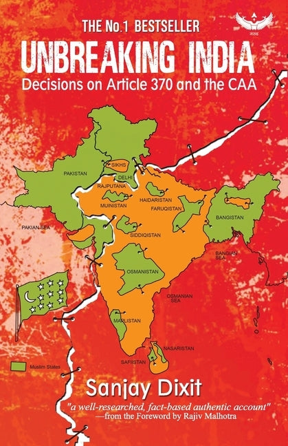 Unbreaking India: Decisions On Article 370 & The CAA by Dixit, Sanjay