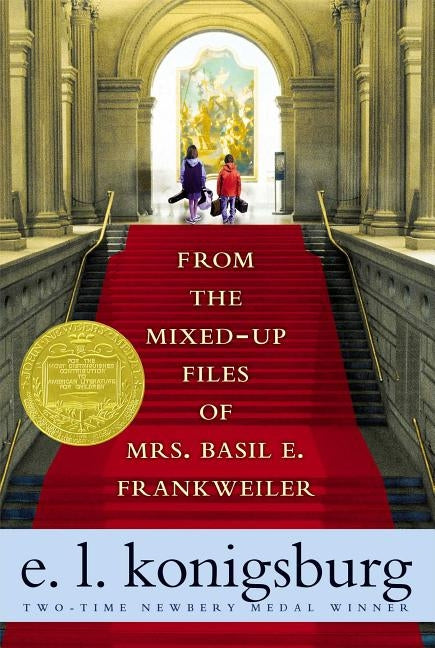 From the Mixed-Up Files of Mrs. Basil E. Frankweiler by Konigsburg, E. L.